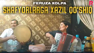 Feruza Xolpa - Shafyorlarga xazil qo'shiq (jonli ijro)