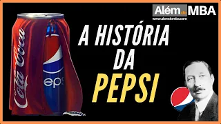 A História da Pepsi | ALÉM DO MBA