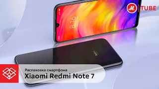 Распаковка смартфона Xiaomi Redmi Note 7