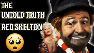 THE UNTOLD TRUTH 🌟 RED SKELTON