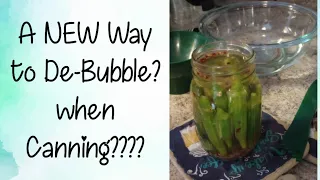 A NEW Way to De-Bubble when Canning?