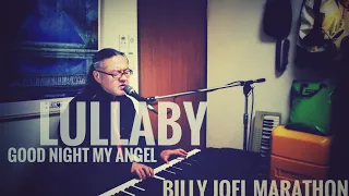 9/125_Lullaby-Goodnight My Angel-_BJ_Marathon（ビリージョエル マラソン_カバー動画/ 眠りにつく君へ）