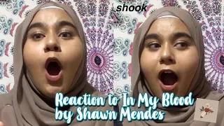 REACTION TO IN MY BLOOD BY SHAWN MENDES