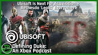 Ubisoft Is Next For Acquisition + Bethesda 'Leaks' Everywhere | Defining Duke Episode 69