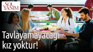 Sol Yanım 3. Bölüm - Tavlayamayacağı Kız Yoktur!