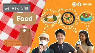 SMUBE We Ask SMU Ep. 4 – Food Around SMU