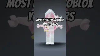 Most hated Roblox youtubers and why 😨