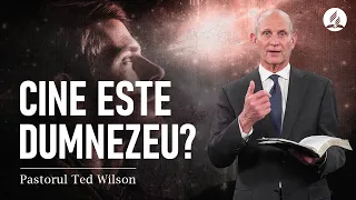 Cine este Dumnezeu? - Un mesaj din partea pastorului Ted Wilson