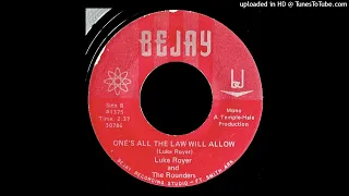 Luke Royer & The Rounders - One's All The Law Will Allow - BEJAY 45 (AR)