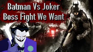 The Batman Vs Joker Boss Fight We Want (ArkhamVerse)