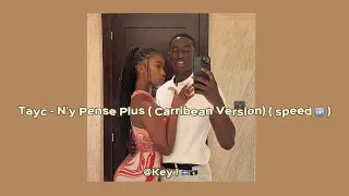 • Tayc - N’y Pense Plus Carribean Version ( speed up )