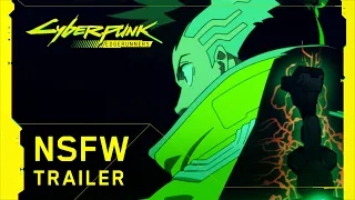 Cyberpunk: Edgerunners — NSFW Trailer | Netflix