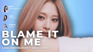 [AI cover] BLAME IT ON ME - TWICE (part switch) (Line distribution + color coded)
