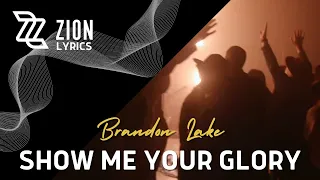 Show me Your glory - Brandon Lake (Lyric Video)