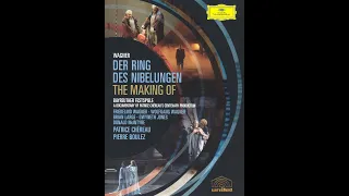 Wagner: Der Ring des Nibelungen, The Making of - A documentary of Chéreau's centenary production