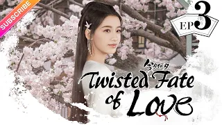 【ENG SUB】Twisted Fate of Love EP03 | Sun Yi, Jin Han, Tan Jian Ci | Red Thread of Fate【Fresh Drama】