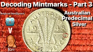 Australian predecimal mint marks decoded. Part 3, Silver coins. Artificial intelligence versus Kev!