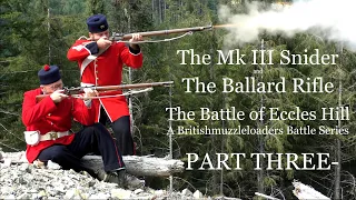 The MK III Snider and The Ballard Rifle: The Battle of Eccles Hill -PART THREE-