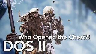 DOS II: Who Opened the Chest?!