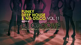 Funky Deep House & Nu-Disco Vol. #11 Mixed by DJ Groove