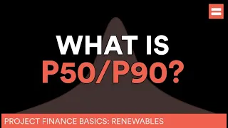 What is P50/P90 in renewable energy projects?