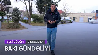 Bakı Gündəliyi - 24.12.2023