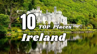 Ireland 2024: Top 10 Must-Visit Destinations & Travel Guide