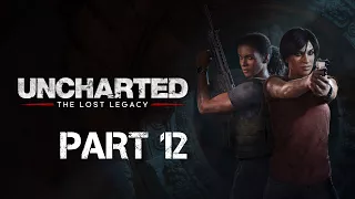 Uncharted The Lost Legacy Gameplay Walkthrough Part 12