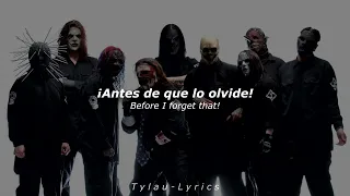 Slipknot - Before I Forget (Sub. Español & English) || T y l a u - L y r i c s