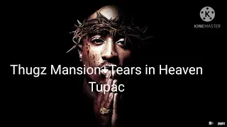 2Pac - Tears in Heaven + Thugz Mansion Lyrics Video