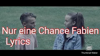 Nur eine Chance lyrics /Fabien Vdsis/by Lyrics King