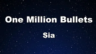 Karaoke♬ One Million Bullets - Sia 【No Guide Melody】 Instrumental