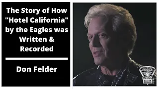 The Story of How "Hotel California" by the Eagles was Written & Recorded - Don Felder