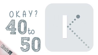 Okay - Level 40 to 50 Walkthrough