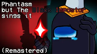 Phantasm but The Black Impostor sings it (Remastered)