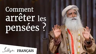 Comment arrêter de penser ? | Sadhguru Français