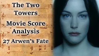 2.27 Arwen's Fate | LotR Score Analysis