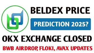 Beldex Price Prediction 2025 | OKX Exchange Colsed | Floki, File,Avax,Eth Coin Updates | BWB Airdrop