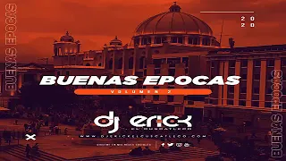 Buenas Epocas Mix Vol.2 - Dj Erick El Cuscatleco