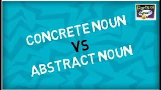 Concrete and Abstract Noun | Parts of Speech