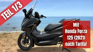 Honda Forza 125 (2021) | Langstreckenbericht nach Tarifa | Teil 1/3 | VLOG179