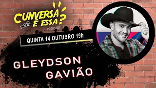 Gleydson Gavião - Cunversa é essa Podcast.