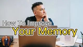 How To Improve Your Memory | 2022 |  Henrrey Pang