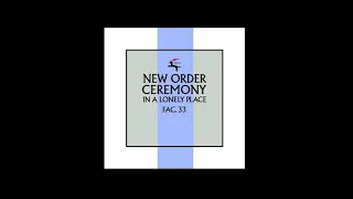 New Order - Ceremony (September - 1981)