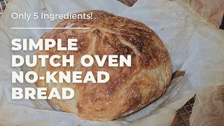 Dutch Oven No Knead Bread - So simple! Anyone can make! Only 5 Ingredients!