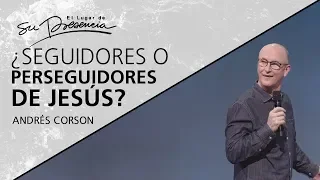 📺 ¿Seguidores o perseguidores de Jesús? - Andrés Corson - 12 Enero 2020 | Prédicas Cristianas