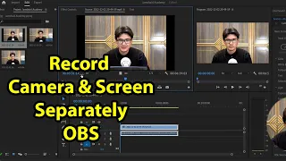 How To Record Webcam Camera & Screen Separately In OBS Studio