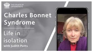 Charles Bonnet Syndrome: Life in isolation