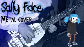 SALLY FACE -  Memories and Dreams METAL COVER (AUDIO HD)