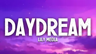 Daydream - Lily Meola (lyrics)